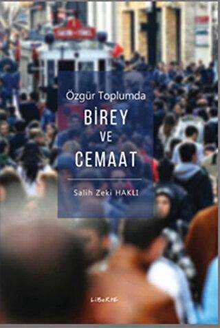 Özgür Toplumda Birey ve Cemaat - Liberte Yayınları