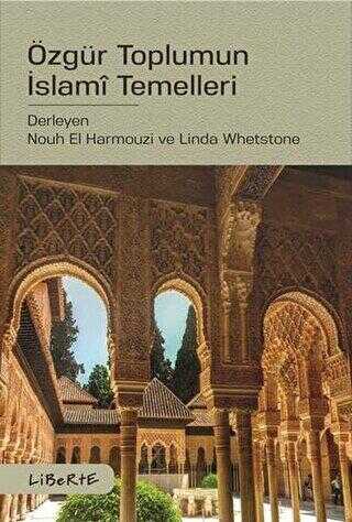 Özgür Toplumun İslami Temelleri - Liberte Yayınları