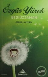 Özgür Yürek Bediüzzaman - Son Kitap