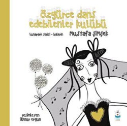 Özgürce Dans Edebilenler Kulübü - Luna Çocuk Yayınları