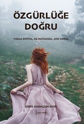 Özgürlüğe Doğru - İkinci Adam Yayınları