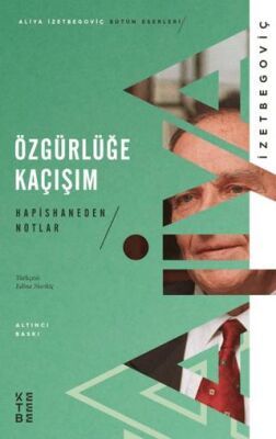Özgürlüğe Kaçışım - Hapishaneden Notlar - 1