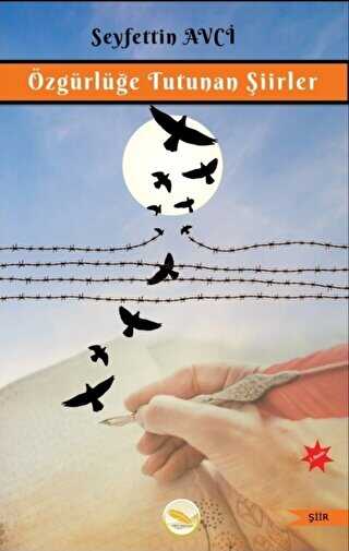 Özgürlüğe Tutunan Şiirler - Simer Yayınevi