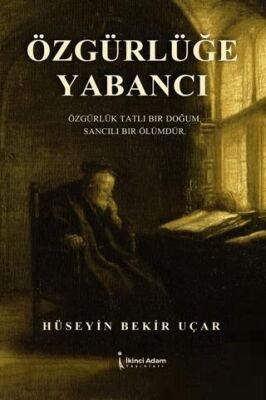 Özgürlüğe Yabancı - 1