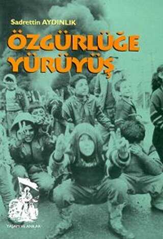 Özgürlüğe Yürüyüş - Belge Yayınları