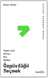 Özgürlüğü Seçmek - Okuyan Us Yayınları