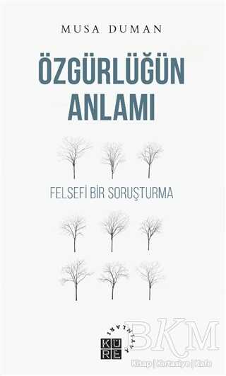 Özgürlüğün Anlamı - Küre Yayınları