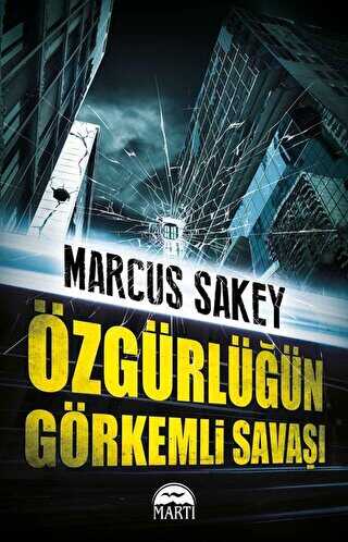 ÖZGÜRLÜĞÜN GÖRKEMLİ SAVAŞI - Martı Yayınları