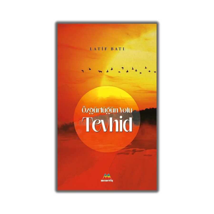 Özgürlüğün Yolu Tevhid - Meneviş Yayınları