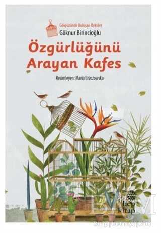 Özgürlüğünü Arayan Kafes - Hep Kitap
