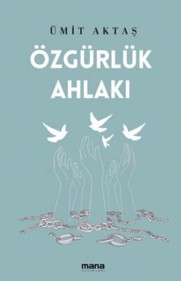 Özgürlük Ahlakı - 1