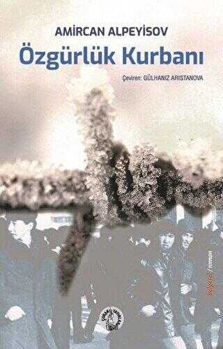 Özgürlük Kurbanı - Çoban Yayınları