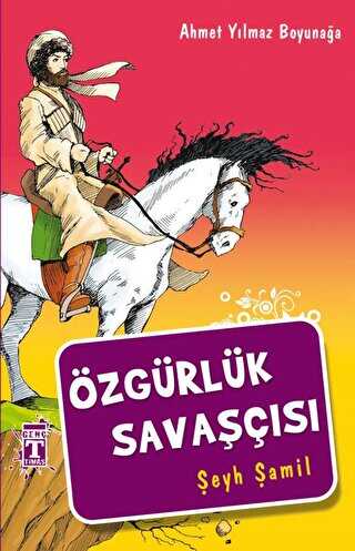 Özgürlük Savaşçısı Şeyh Şamil - İlk Genç Timaş