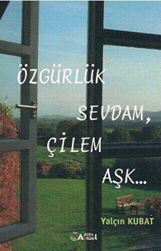 Özgürlük Sevdam, Çilem Aşk - Alfa Aktüel Yayınları