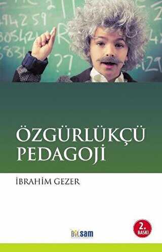 Özgürlükçü Pedagoji - Bilsam Yayınları