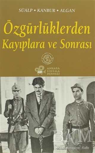 Özgürlüklerden Kayıplara ve Sonrası - De Ki Yayınları