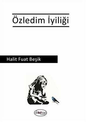 Özledim İyiliği - Dilkitap Yayınları