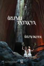 Özlemle Antakya - Luna Yayınları