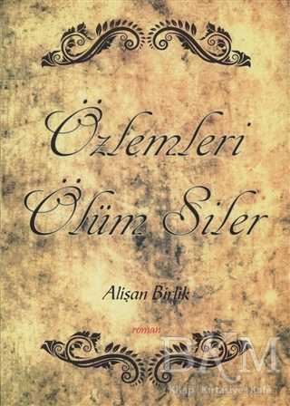 Özlemleri Ölüm Siler - Hiperlink Yayınları