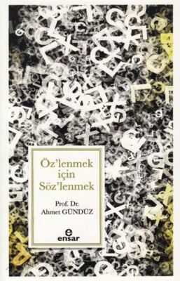 Öz’lenmek için Söz’lenmek - 1