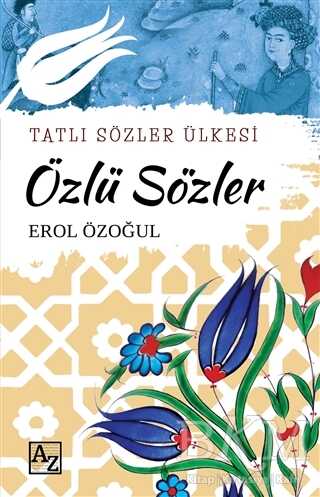 Özlü Sözler - Tatlı Sözler Ülkesi - Az Kitap