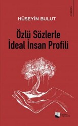 Özlü Sözlerle İdeal İnsan Profili - Karina Yayınevi