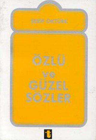 Özlü ve Güzel Sözler - Toker Yayınları