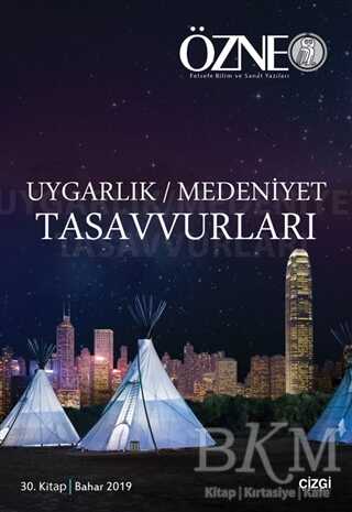 Özne 30. Kitap - Uygarlık Medeniyet Tasavvurları - Çizgi Kitabevi Yayınları