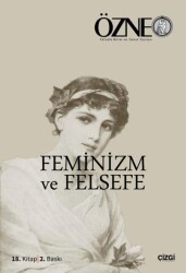 Özne 18. Kitap - Feminizm ve Felsefe - Çizgi Kitabevi Yayınları