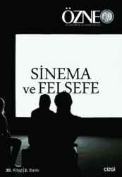 Özne 20. Kitap - Sinema ve Felsefe - Çizgi Kitabevi Yayınları
