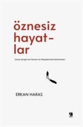 Öznesiz Hayatlar - Çıra Yayınları