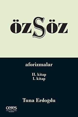 Özsöz - Aforizmalar 2.Kitap - 1.Kitap - Ceres Yayınları