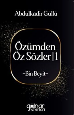 Özümden Öz Sözler - I - 1