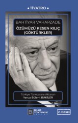 Özümüzü Kesen Kılıç - Bilge Tonyukuk Yayınları