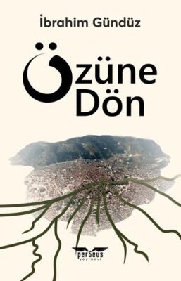 Özüne Dön - 1