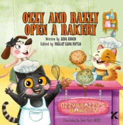 Ozzy And Bazzy Open A Bakery - Kiba Yayımcılık
