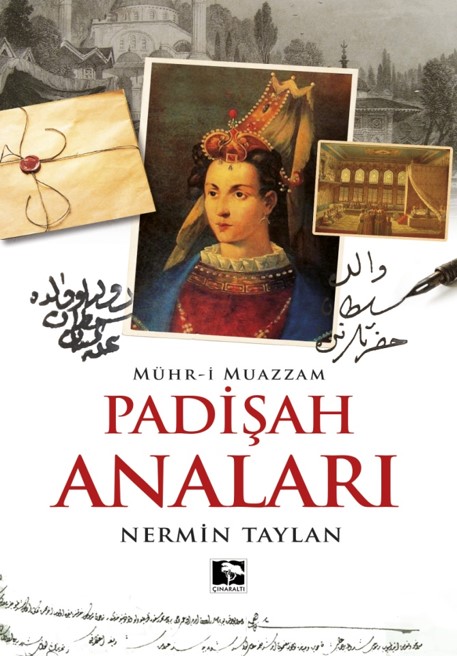 Padişah Anaları - Mühr-i Muazzam