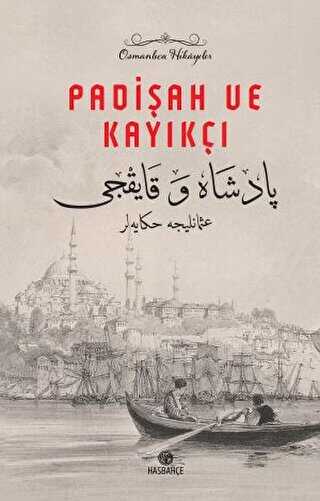 Padişah ve Kayıkçı - Hasbahçe