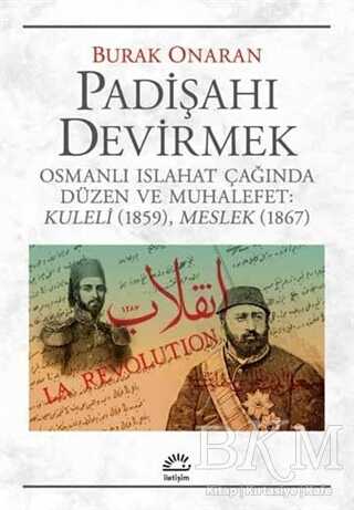 Padişahı Devirmek - İletişim Yayınevi