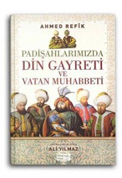 Padişahlarımızda Din Gayreti ve Vatan Muhabbeti - Rika Kitap