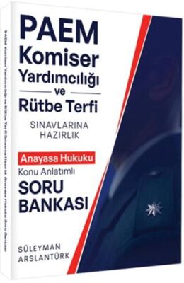 PAEM Komiser Yardımcılığı ve Rütbe Terfii Sınavlarına Hazırlık Anayasa Hukuku Konu Anlatımlı Soru Ba - 1