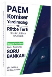 PAEM Komiser Yardımcılığı ve Rütbe Terfii Sınavlarına Hazırlık İnsan Hakları Konu Anlatımlı Soru Ban - Süleyman Arslantürk