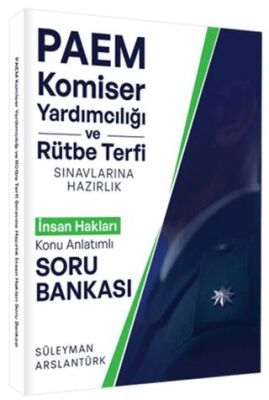 PAEM Komiser Yardımcılığı ve Rütbe Terfii Sınavlarına Hazırlık İnsan Hakları Konu Anlatımlı Soru Ban - 1