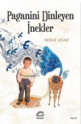 Paganini Dinleyen I·nekler - İletişim Yayınevi