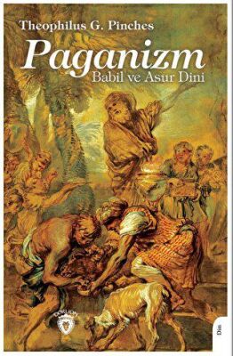 Paganizm Babil ve Asur Dini - 1