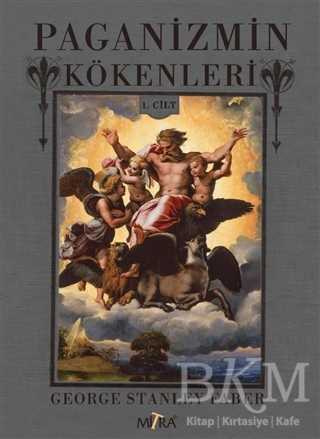 Paganizmin Kökenleri 1.Cilt - Mitra Yayınları