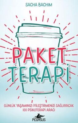 Paket Terapi - Günlük Yaşamınızı İyileştirmenizi Sağlayacak 100 Psikoterapi Aracı - 1