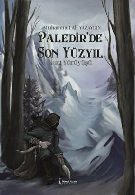 Paledir`de Son Yüzyıl - Kurt Yürüyüşü - 1