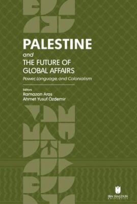Palestine and the Future of Global Affairs - 1