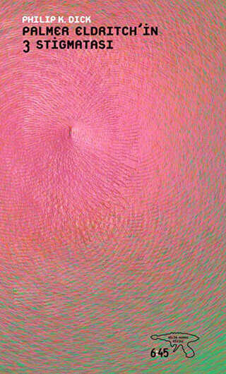 Palmer Eldritch’in 3 Stigmatası - Altıkırkbeş Yayınları